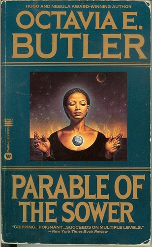 Parable of the Sower — Octavia E. Butler