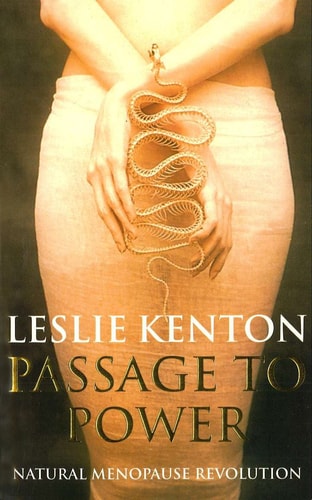 Passage to Power Natural Menopause Revolution — Leslie Kenton