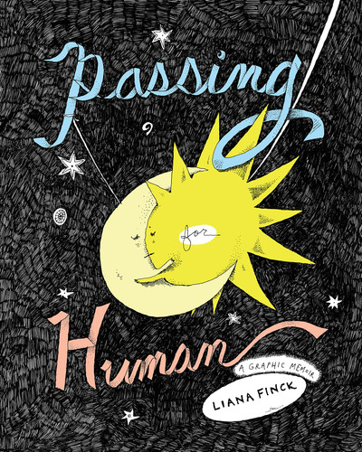 Passing for Human — Liana Finck