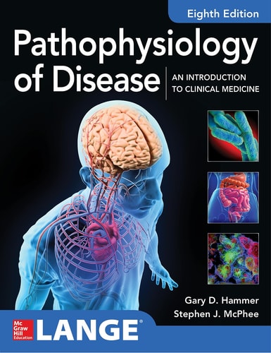 Pathophysiology of Disease: An Introduction to Clinical Medicine 8E — Gary D. Hammer