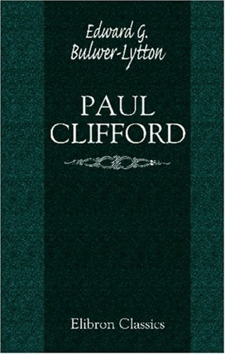 Paul Clifford — Sir Edward Bulwer-Lytton