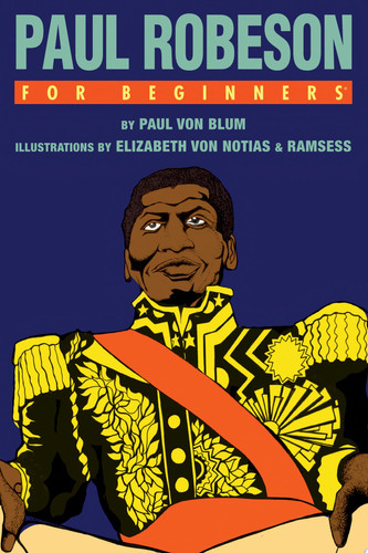 Paul Robeson For Beginners — Paul Von Blum