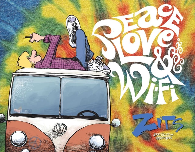 Peace, Love and Wi-Fi A ZITS Treasury — Jim Borgman