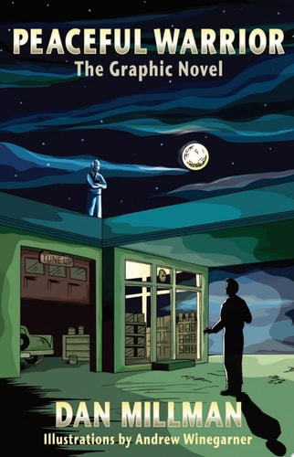 Peaceful Warrior The Graphic Novel — Dan Millman