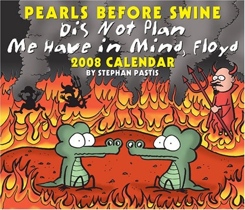 Pearls Before Swine: 2008 Day-to-Day Calendar — Stephan Pastis
