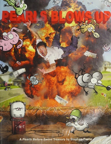 Pearls Blows Up A Pearls Before Swine Treasury — Stephan Pastis