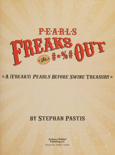 Pearls Freaks the #*%# Out A (Freaky) Pearls Before Swine Treasury — Stephan Pastis