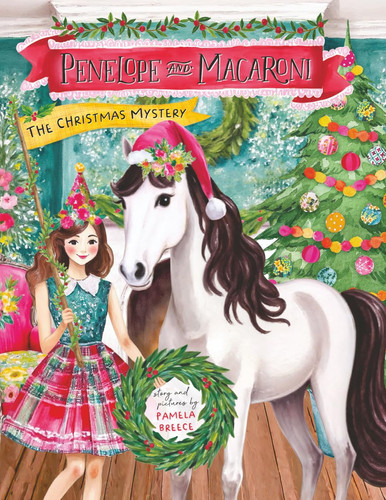Penelope and Macaroni – The Christmas Mystery — Pamela Breece