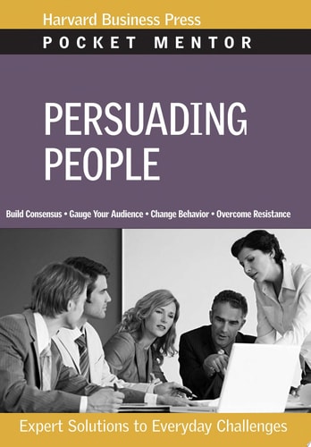 Persuading People Expert Solutions to Everyday Challenges — Hbsp