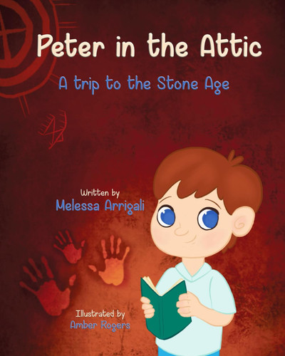 Peter in the Attic A Trip to the Stone Age — Melessa Arrigali