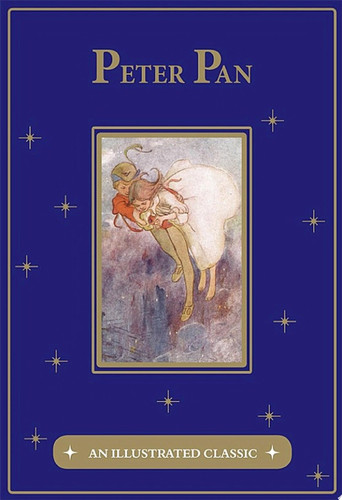 Peter Pan An Illustrated Classic — J. M. Barrie