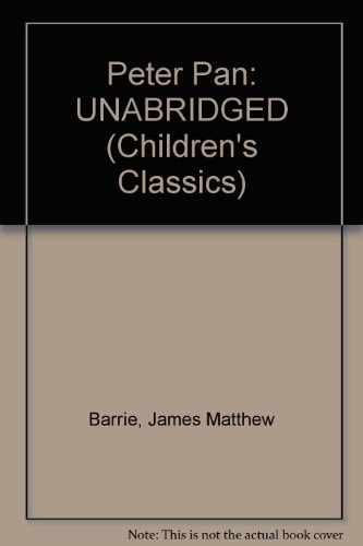 Peter Pan (Children’s Classics) — Barrie, J. M.