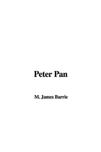 Peter Pan — James Matthew Barrie