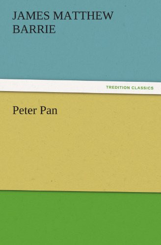 Peter Pan — James Matthew Barrie