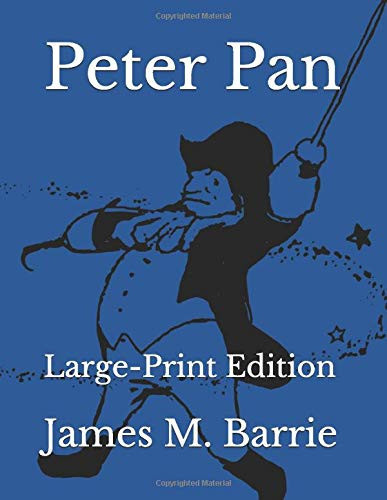Peter Pan Large-Print Edition — J. M. Barrie