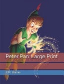 Peter Pan Large Print — J. M. Barrie
