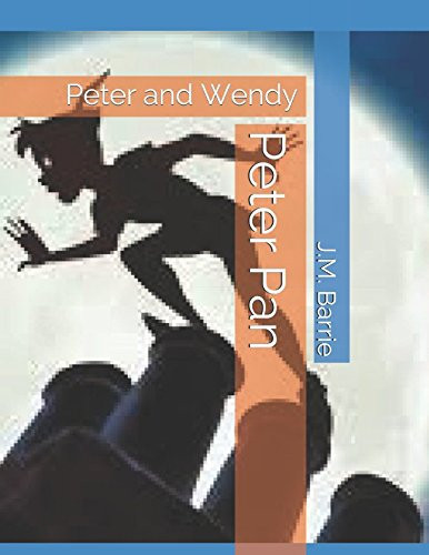 Peter Pan Peter and Wendy — J. M. Barrie