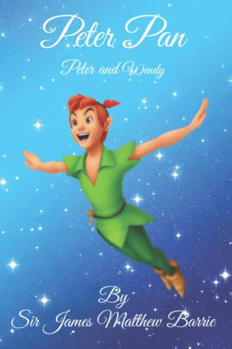 Peter Pan Peter and Wendy — James Barrie
