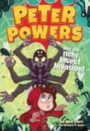 Peter Powers and the Itchy Insect Invasion! — Kent Clark