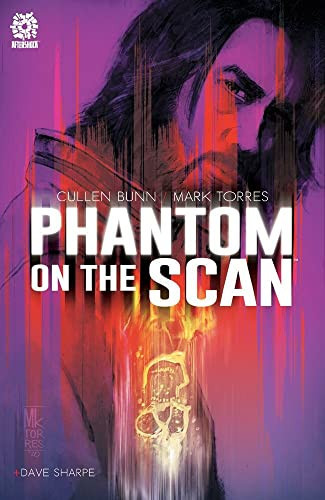 Phantom on the Scan — Cullen Bunn