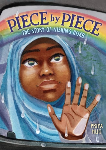 Piece by Piece The Story of Nisrin’s Hijab — Priya Huq