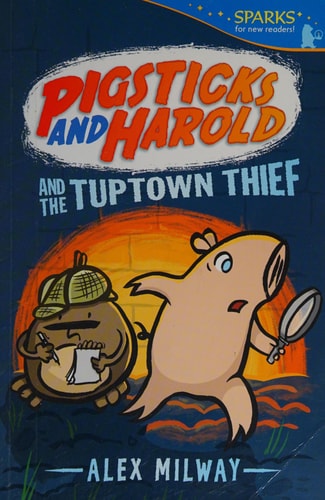 Pigsticks and Harold and the Tuptown Thief — Alex Milway