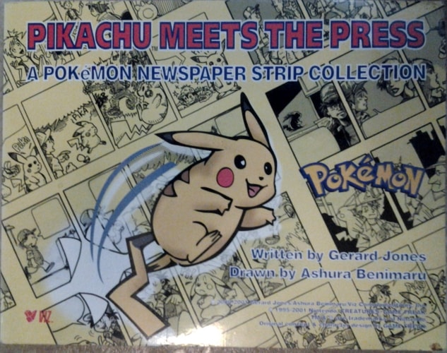 Pikachu Meets the Press A Pokemon Newspaper Strip Collection — Gerard Jones