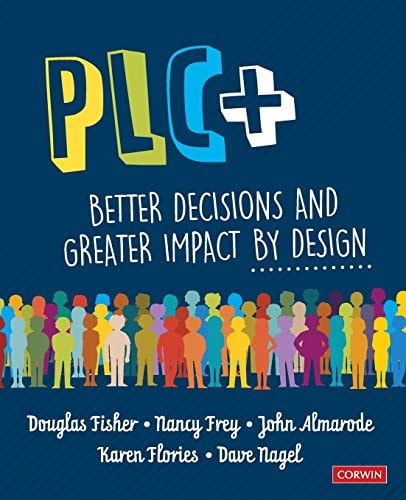 PLC+ Better Decisions and Greater Impact by Design — Douglas Fisher