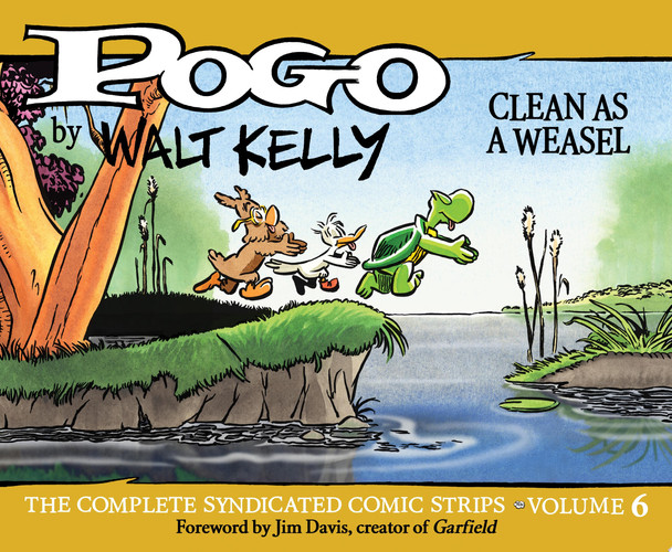 Pogo: The Complete Daily & Sunday Comic Strips Vol. 6 Clean as a Weasel — Walt Kelly
