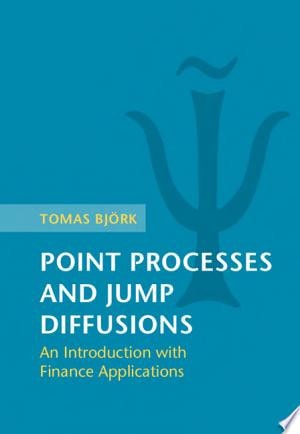 Point Processes and Jump Diffusions An Introduction with Finance Applications — Tomas Björk