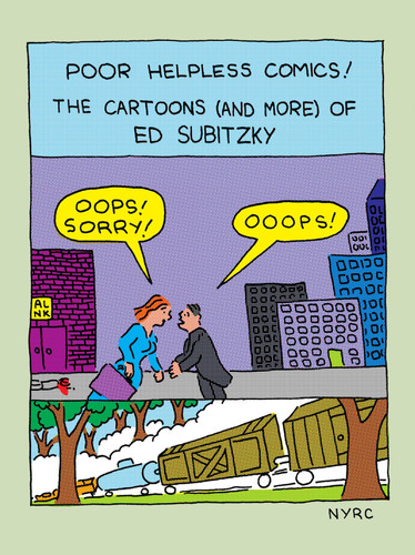 Poor Helpless Comics! The Cartoons (and More) of Ed Subitzky — Ed Subitzky