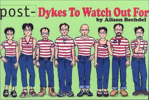 Post-dykes to Watch Out for — Alison Bechdel