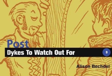 Post-dykes to Watch Out for — Alison Bechdel