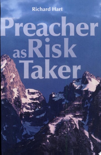 Preacher as Risk Taker — Richard Hart