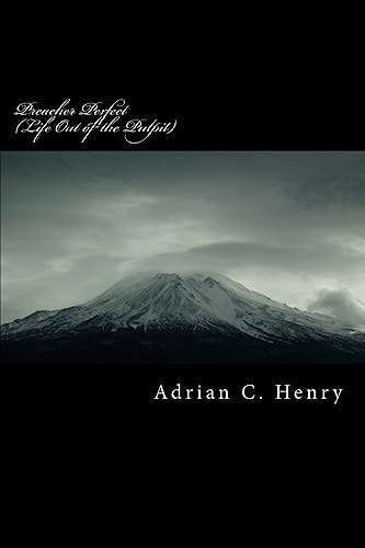 Preacher Perfect Life Out of the Pulpit — Adrian Henry