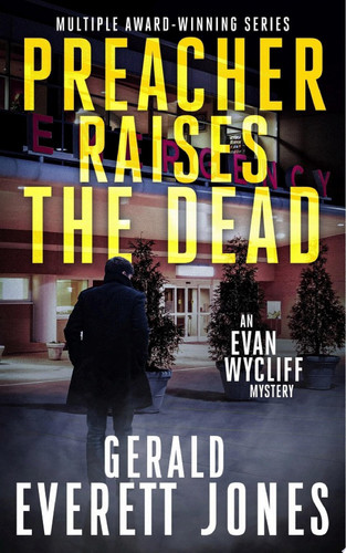Preacher Raises the Dead An Evan Wycliff Mystery — Gerald Everett Jones