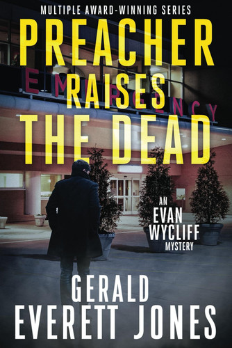 Preacher Raises the Dead An Evan Wycliff Mystery — Gerald Everett Jones