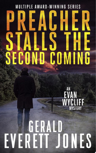 Preacher Stalls the Second Coming An Evan Wycliff Mystery — Gerald Everett Jones