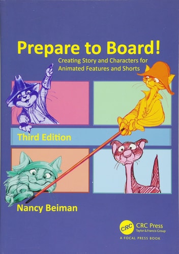 Prepare to Board! Creating Story and Characters for Animated Features and Shorts — Nancy Beiman