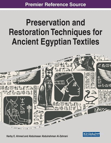 Preservation and Restoration Techniques for Ancient Egyptian Textiles — Harby E. Ahmed