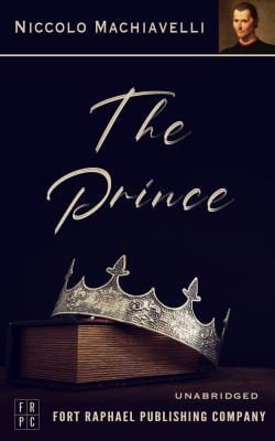 Prince – Unabridged — Niccolò Machiavelli