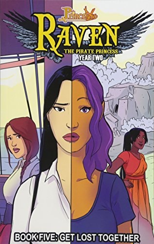 Princeless: Raven the Pirate Princess Book 5: Get Lost Together — Jeremy Whitley