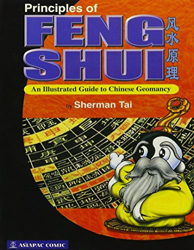 Principles of Feng Shui An Illustrated Guide to Chinese Geomancy — Sherman Tai