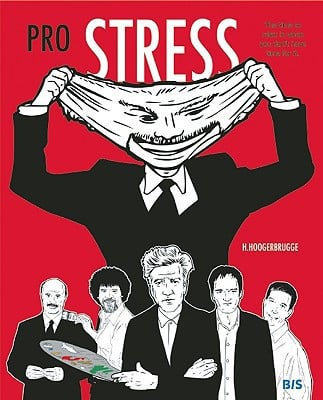 Pro Stress # 1 The Time to Relax Is When You Don’t Have Time for It — Han Hoogerbrugge