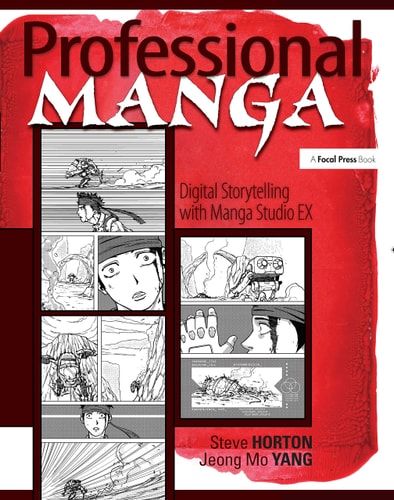 Professional Manga Digital Storytelling with Manga Studio EX — Steve Horton