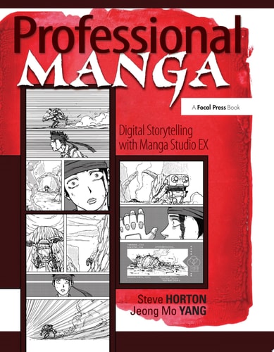 Professional Manga Digital Storytelling with Manga Studio EX — Steve Horton