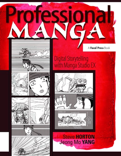 Professional Manga Digital Storytelling with Manga Studio EX — Steve Horton