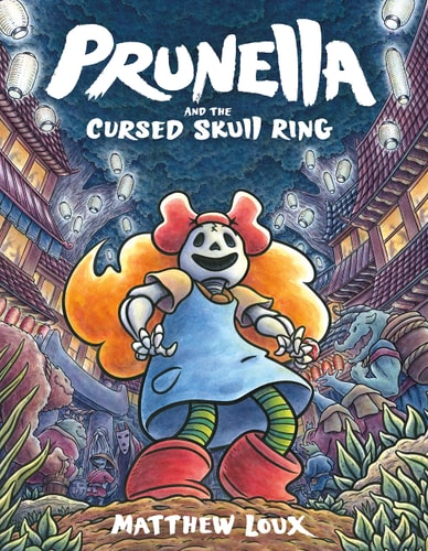 Prunella and the Cursed Skull Ring — Matthew Loux