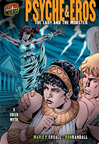 Psyche & Eros The Lady and the Monster : a Greek Myth — Marie P. Croall