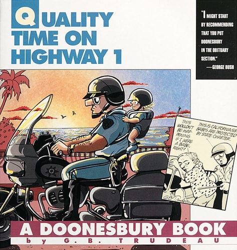 Quality Time on Highway 1: A Doonesbury Book — Trudeau, G. B.
